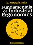 Fundamentals of Industrial Ergonomics, 2/E