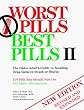 Worst Pills, Best Pills: A Consumer's Guide to Avoiding Drug-Induced Death or Illness