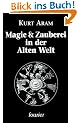 Magie und Zauberei in der alten Welt