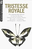 Tristesse Royale - Joachim Bessing