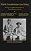 Books : Black Southerners in Gray: Essays on Afro-Americans in Confederate Armies