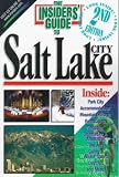  : Insiders' Guide to Salt Lake City