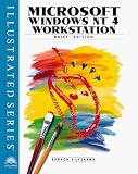 Microsoft Windows Nt 4 Workstation: Illustrated Brief Edition