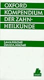 Oxford Kompendium der Zahnheilkunde - Laura Mitchell, David A. Mitchell