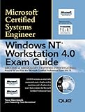 Windows NT Workstation 4.0 Exam Guide (Covers Exam #70-073)