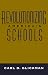 Revolutionizing America's Schools (Jossey Bass Education Series)