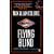Flying Blind: A Novel of Amelia Earhart (Nathan Heller Mystery Series)