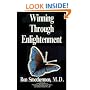 Winning Through Enlightenment : Mastery of Life, Volume I