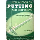 New Angles on Putting & Chip Shots