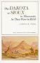 The Dakota or Sioux in Minnesota as They Were in 1834 (Borealis Books)