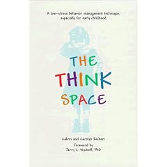The Think Space: A Low-Stress Behavior Management Technique, Especially for Early Childhood