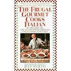 The Frugal Gourmet Cooks Italian by Jeff Smith