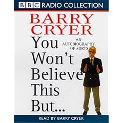 You Won't Believe This But...: An Autobiography of Sorts (BBC Radio Collection)