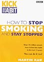 Kick the Habit: How to Stop Smoking and Stay Stopped
