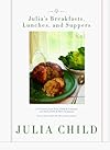 Julia's Breakfasts, Lunches, and Suppers: Seven menus for the three main meals