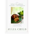 Julia's Breakfasts, Lunches, and Suppers: Seven menus for the three main meals