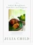 Julia's Breakfasts, Lunches, and Suppers: Seven menus for the three main meals
