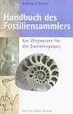 Handbuch des Fossiliensammlers. Ein Wegweiser für die Sammlerpraxis