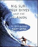 Big Surf, Deep Dives and the Islands