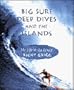 Big Surf, Deep Dives and the Islands