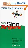 Vom Sinn des �rgers. Anreiz zu Selbstbehauptung und Selbstentfaltung