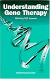 Understanding Gene Therapy (Medical Perspectives)
