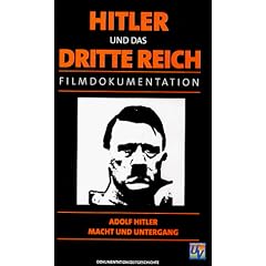 Hitler und das Dritte Reich - Adolf Hitler, Macht und Untergang [VHS]