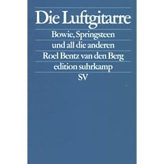 Die Luftgitarre. Bowie, Springsteen und all die anderen.