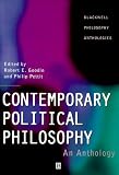 Contemporary Political Philosophy: An Anthology (Blackwell Philosophy Anthologies)