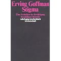 Stigma: �ber Techniken der Bew�ltigung besch�digter Identit�t (suhrkamp taschenbuch wissenschaft)
