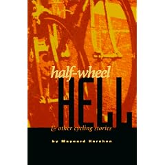Half-Wheel Hell and Other Cycling Stories