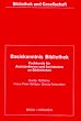 Basiskenntnis Bibliothek: Fachkunde f�r Assistentinnen + Assistenten an Bibliotheken. Die theoretischen und praktischen Grundlagen eines Bibliotheksberufes