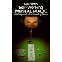 Self-working Mental Magic: Sixty-seven Foolproof Mind Reading Tricks