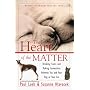 The Heart of the Matter : Breaking Codes and Making Connections Between You and Your Dog or Your Cat