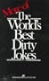 More of the World's Best Dirty Jokes