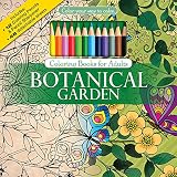 ADULT COLORING BOOK: Botanical Garden Stress Relieving Designs INCLUDES Color Pencils and Pencil Sharpener