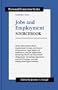 Jobs and Employment Sourcebook, Volume 2: Basic Information About Employment Trends, Job Search Preparation, Legal Rights of Employees and Job Applicants... (Personal Concerns Series)