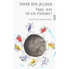 Papa, was ist ein Fremder?: Gespr�ch mit meiner Tochter