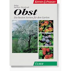 Obst. Kennen und Pflegen. Die besten Sorten f�r den Garten
