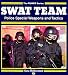 Swat Team: Police Special Weapons and Tactics (Power Series)