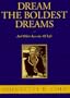 Dream the Boldest Dreams: And Other Lessons of Life