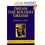 Dream the Boldest Dreams: And Other Lessons of Life