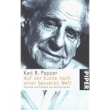 Auf der Suche nach einer besseren Welt: Vortr�ge und Aufs�tze aus drei�ig Jahrenvon "Karl R. Popper"