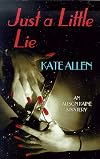 Just a Little Lie: An Alison Kaine Mystery (Alison Kaine Mysteries)