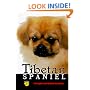 Tibetan Spaniel: A Complete and Reliable Handbook (Complete and Reliable Handbooks)