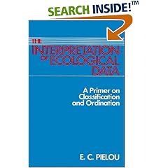 The Interpretation of Ecological Data: Primer on Classification and Ordination