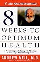 Eight Weeks to Optimum Health: A Proven Program for Taking Full Advantage of Your Body's Natural Healing Power