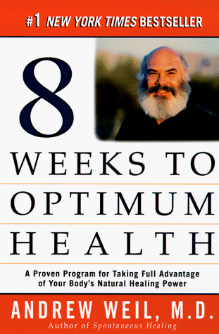 Eight Weeks to Optimum Health : A Proven Program for Taking Full Advantage of Your Bodys Natural Healing Power***WELL READ BOOK*** PRICE REFLECTS CONDITION!!!
