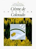 : Creme De Colorado Cookbook (Celebrating Twenty Five Years of Culinary Artistry)