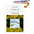 Creme De Colorado Cookbook (Celebrating Twenty Five Years of Culinary Artistry)